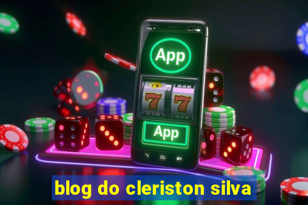 blog do cleriston silva